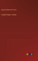 L'esprit impur: roman (French Edition) 9357946276 Book Cover