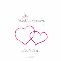 Our Beautiful Friendship Journal null Book Cover