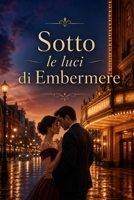 Sotto le luci di Embermere (Italian Edition) B0H2HDHV7F Book Cover