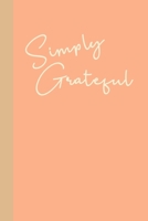 Simply Grateful: Stylish Blank Lined Journal for Writing, Notes, Gratitude, Reflection, and More with Inspirational Cover Design in Peach 1710049375 Book Cover