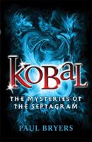 Kobal (Mysteries of Septagram, #1) 0340930756 Book Cover