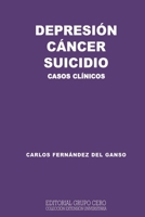 Depresi�n C�ncer Suicidio: casos cl�nicos 8497552318 Book Cover