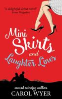 Mini Skirts and Laughter Lines 1908481811 Book Cover