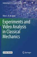 Experiments and Video Analysis in Classical Mechanics 3319524062 Book Cover