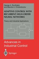 Adaptive Control with Recurrent High-Order Neural Networks: Theory and Industrial Applications 1447112016 Book Cover