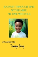 Journey Through Time with Jamire: My Time with MLK B0CJ43XZ18 Book Cover