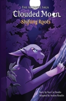 The Alliance Saga - Clouded Moon #1: Shifting Roots B0DQ8578HD Book Cover