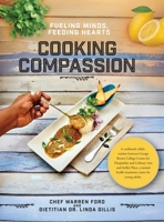 Cooking Compassion: Fueling Minds, Feeding Hearts 1038339197 Book Cover