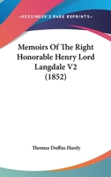 Memoirs Of The Right Honorable Henry Lord Langdale V2 1437141625 Book Cover