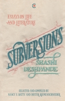 Subversions: Essays on Life and Literature 9357764607 Book Cover