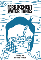 Ferrocement Water Tanks: A Comprehensive Guide to Domestic Water Harvesting 1856232492 Book Cover