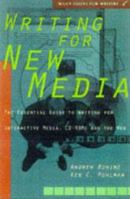 Writing for New Media: The Essential Guide to Writing for Interactive Media, CD-ROMs, and the Web (Wiley Books for Writers Series) 0471170305 Book Cover