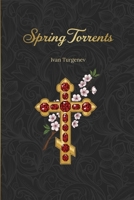 Spring Torrents: A novel about the betrayal of love | Annotated (Golden Tattoo) 1837460302 Book Cover