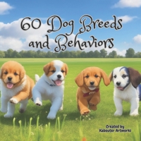 60 Dog Breeds and Behaviors B0C5P9M1SC Book Cover