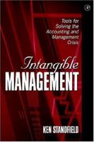 Intangible Management: Tools for Solving the Accounting and Management Crisis 0126633517 Book Cover