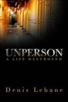 Unperson: A Life Destroyed 0704371553 Book Cover