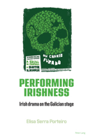 Performing Irishness: Irish Drama for the Galician Stage 1788741005 Book Cover