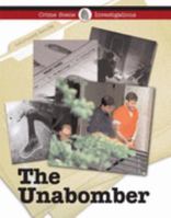 The Unabomber (Crime Scene Investigations) 1590189922 Book Cover