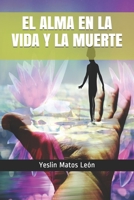 El Alma en la Vida y la Muerte (Spanish Edition) B086Y5MNRZ Book Cover