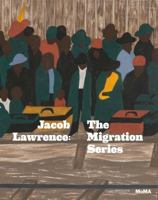 Jacob Lawrence: The Migration Series 0963612913 Book Cover