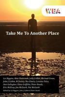 Take Me To Another Place 1535470372 Book Cover