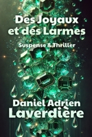 Des Joyaux et des Larmes: Suspense & Thriller - Traite des blanches et trafique humain (French Edition) B0DPHQRF3N Book Cover