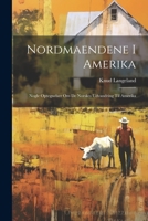 Nordmaendene i Amerika: Nogle optegnelser om de Norskes udvandring til Amerika 1020763191 Book Cover