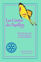 Les Contes du Papillon (2020): HISTOIRES ECRITES PAR DES ENFANTS POUR DES ENFANTS: Un projet du Rotary E-Club de la Caraïbe, 7020 B08NRXQ5SF Book Cover