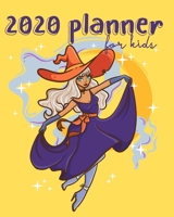 2020 Planner For Kids: Weekly And Monthly Jan 1 to Dec 31 Includes Daily Routine Plans, Vision Boards, Reading Logs & Savings Tracker. Large Size Journal . Yellow Witch Cover. 1705928854 Book Cover