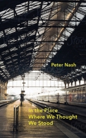 In the Place Where We Thought We Stood 1959984071 Book Cover