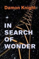 In Search of Wonder: Essays on Modern Science Fiction 1539833690 Book Cover