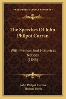 The Speeches Of John Philpot Curran: With Memoir And Historical Notices 116595074X Book Cover