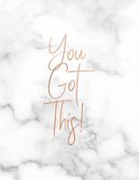 You Got This: Marble and Gold 150 College-Ruled Lined Pages 8.5 X 11 - A4 Size 1090691459 Book Cover
