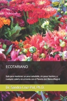 Ecotariano: Guía para mantener un peso saludable, sin pasar hambre, a cualquier edad y en armonía con el Planeta (ed. Blanco/Negro) (Spanish Edition) 1695459172 Book Cover