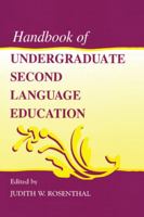 Handbook of Undergraduate Second Language Education 0805830235 Book Cover