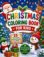 Christmas Coloring Book for Kids: Fun Children's Christmas Stocking Stuffer for Kids - 50 Fun Pages to Color with Santa, Elves, Snowmen and so much more. B08GLQNKSC Book Cover