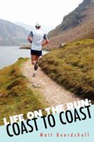 Life on the Run: Coast to Coast 1845492471 Book Cover