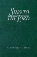 Sing to the Lord, Convention Edition 0834195607 Book Cover