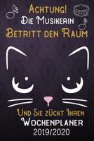 Achtung! Die Musikerin betritt den Raum und Sie z�ckt Ihren Wochenplaner 2019 - 2020: DIN A5 Kalender / Terminplaner / Wochenplaner 2019 - 2020 18 Monate: Juli 2019 bis Dezember 2020 mit Jahres�bersic 1083066021 Book Cover