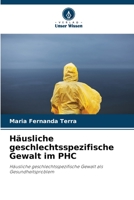 Häusliche geschlechtsspezifische Gewalt im PHC 6206395685 Book Cover