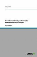 Die Rolle von Pr?dispositionen bei Nachrichtenentscheidungen 3638922774 Book Cover