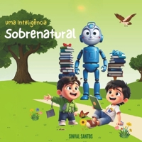 Uma Inteligência Sobrenatural B0CRVCWHSF Book Cover