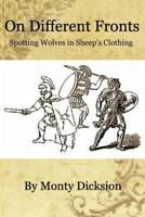 On Different Fronts: Spotting Wolves in Sheep's Clothing 1479110256 Book Cover