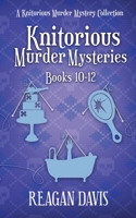 A Knitorious murder mysteries collection books 10-12 1990228380 Book Cover