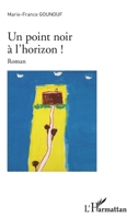 Un point noir à l'horizon: Roman (French Edition) 2343039720 Book Cover