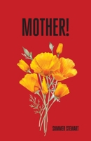Mother! 1963115430 Book Cover