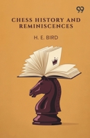 Chess History And Reminiscences 9375558185 Book Cover