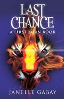 Last Chance : A First Born Book from the Guardians of Dare Chronicles 0996158847 Book Cover