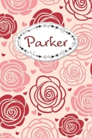 Parker: Personalized Name Journal / 120 Pages / Dot Grid / Roses cover design / Perfect for journaling and writing notes. 1671560698 Book Cover