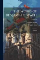 The Works of Benjamin Disraeli: Tancred; Volume 2 1022871919 Book Cover